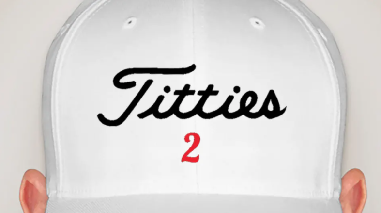 Golf Hat that Says "Titties"